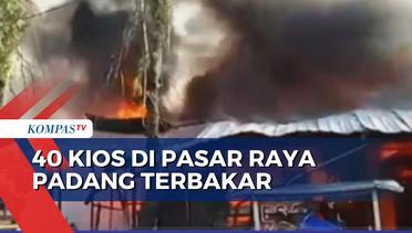 40 Kios di Pasar Raya Padang Terbakar, 10 Unit Mobil Damkar Diturunkan!