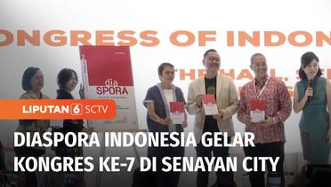 Diaspora Indonesia Gelar Kongres ke-7, Galakkan Branding Nasional di Mata Dunia | Liputan 6