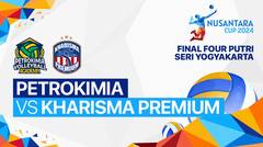 Putri: Petrokimia Volleyball Academy (Kab. Gresik) vs Kharisma Premium (Bandung) - Full Match | Nusantara Cup 2024
