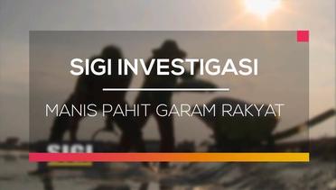 Manis Pahit Garam Rakyat - SIGI Investigasi