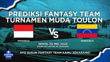 Prediksi Fantasy Turnamen Muda Toulon : Indonesia U-19 vs Venezule U-21