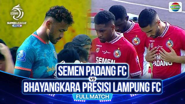 Semen Padang VS Bhayangkara Presisi Lampung FC - Full Match | BRI Super League 2025/26