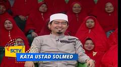 Kata Ustadz Solmed -  Miskin dan Kaya Itu Ujian
