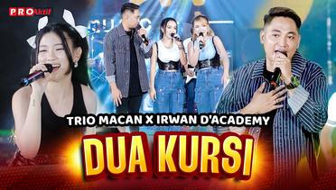 IRWAN D'ACADEMY X TRIO MACAN - DUA KURSI | LIVE VERSION (OFFICIAL MUSIC VIDEO)