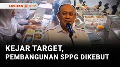 Kejar Target, Pembangunan SPPG Dikebut | Liputan 6