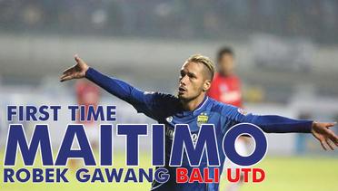 First Time Maitimo Robek Gawan Bali United