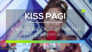 Kak Ros Kapok Buat Pantun di D’Academy Asia - Kiss Pagi
