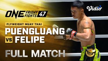 ONE Friday Fights: Puengluang Baanramba  vs Rhuam Felipe - Full Match | ONE Championship