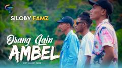 LAGU TIMUR SILOBY FAMZ-ORANG LAEN AMBEL (OFFICIAL MUSIC VIDEO)