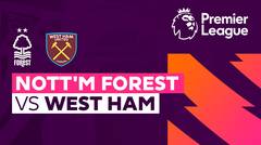 Nottingham Forest vs West Ham - Full Match | Premier League 23/24