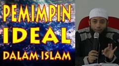Pemimpin ideal dalam Islam - Ustadz Khalid Basalamah