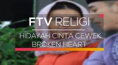 FTV Religi - Hidayah Cinta Cewek Broken Heart