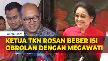 TKN Rosan Roeslani Beber Isi Pembicaraan Dirinya dengan Ketum PDIP Megawati usai Bertemu