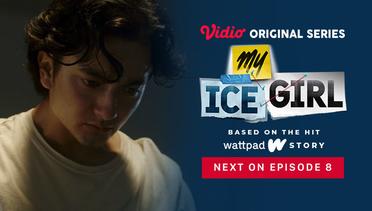 My Ice Girl - Vidio Original Series | Next On Episode 8