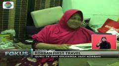 Guru TK Korban First Travel Berharap Uangnya Kembali - Fokus Sore