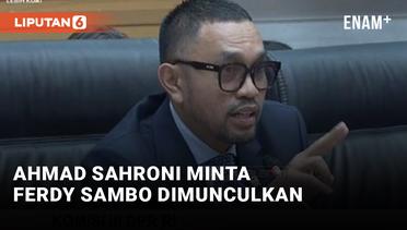 Ahmad Sahroni Minta Ferdy Sambo Dimunculkan ke Publik