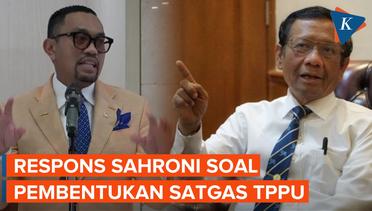 Ahmad Sahroni Tak Setuju dengan Mahfud MD soal Pembentukan Satgas TPPU