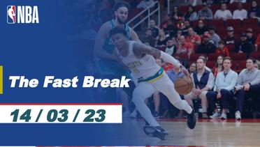 The Fast Break | Cuplikan Pertandingan - 14 Maret 2023 | NBA Regular Season 2022/23