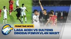 Laga Sepakbola PON Dinodai P3mvkvl4n Wasit, PSSI Ganti Seluruh Wasit PON 2024 - [Primetime News]