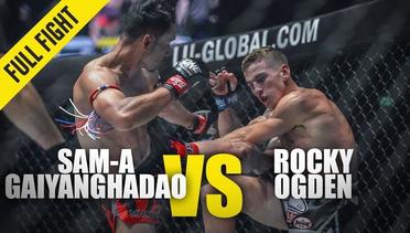 Sam-A Gaiyanghadao vs. Rocky Ogden - ONE Full Fight - February 2020