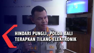 Hindari Pungli, Polda Bali Terapkan Tilang Elektronik