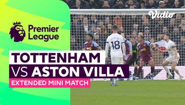 Tottenham vs Aston Villa - Extended Mini Match | Premier League 23/24