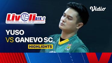 Semifinal Putra: Yuso vs Ganevo SC - Highlights | Livoli Divisi 1 2023