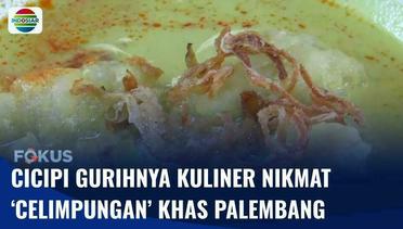 Cicipi Nikmatnya Kuliner Khas Palembang, ‘Celimpungan’ yang NIkmat untuk Sarapan | Fokus