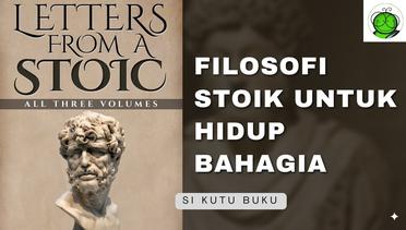 Hidup Bahagia ala Filosofi Stoik | Letters from a Stoic