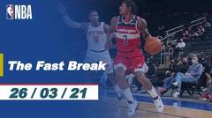 The Fast Break | Cuplikan Pertandingan - 26 Maret 2021 | NBA Regular Season 2020/21