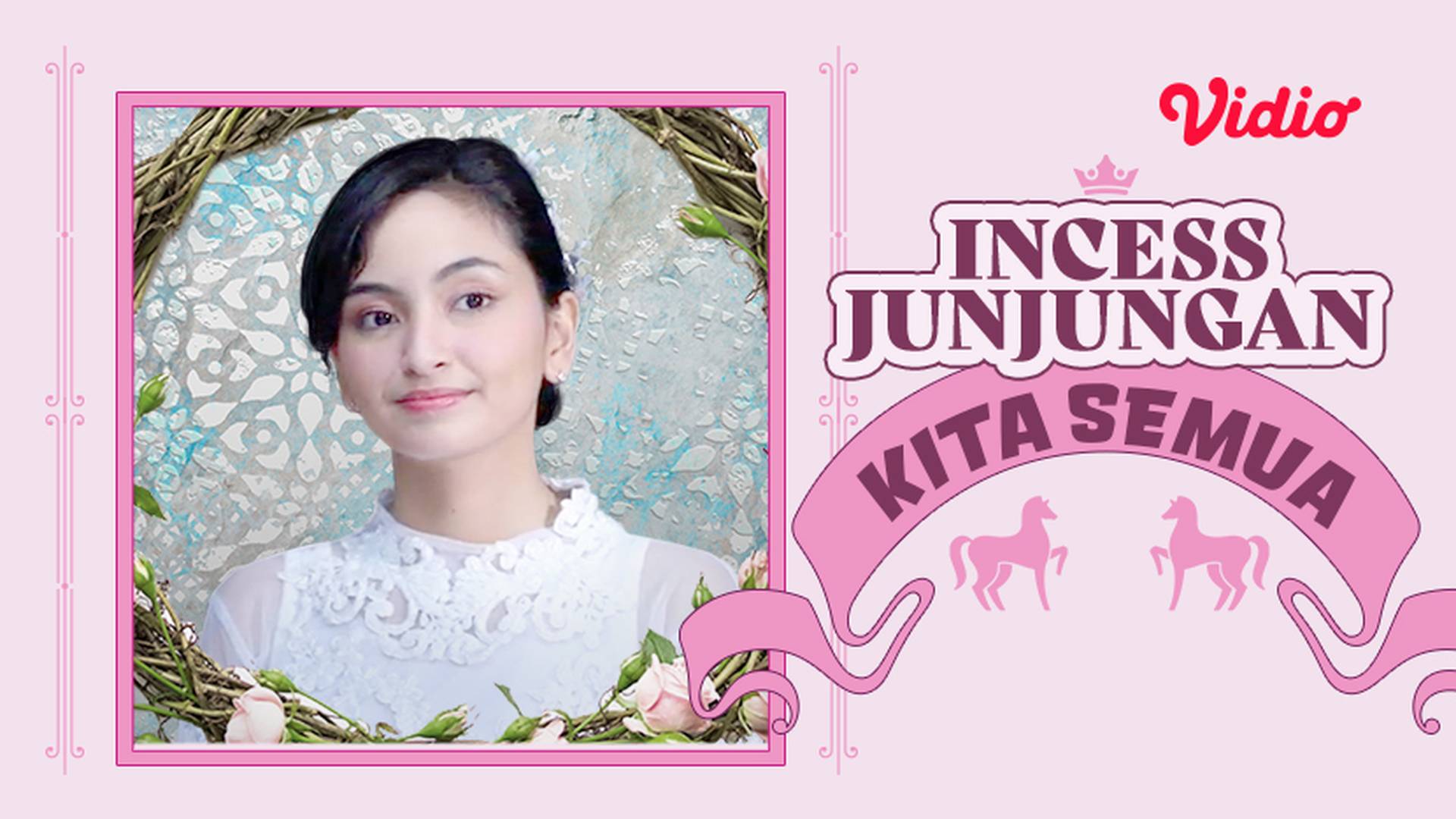 Inces Junjungan Kita Semua