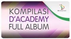Kompilasi D'Academy Full Album (Official)