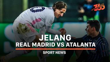 5 Fakta Jelang Real Madrid vs Atalanta