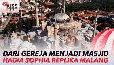 Dari Gereja Menjadi Masjid, Hagia Sophia Milik Repilka di Batu -Malang | Kiss Pagi