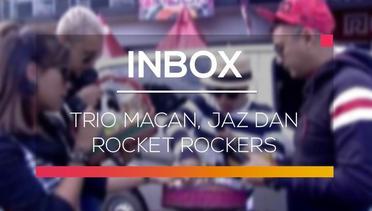 Inbox - Trio Macan, Jaz, Rocket Rockers