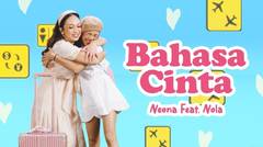 Neona ft Nola - Bahasa Cinta - Official Music Video
