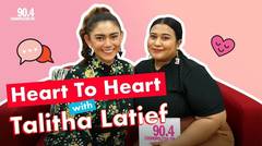 Heart To Heart with Thalita Latief