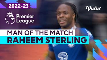 Aksi Man of the Match: Raheem Sterling | Chelsea vs Nottingham Forest | Premier League 2022/23
