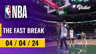 The Fast Break | Cuplikan Pertandingan - 4 April 2024 | NBA Regular Season 2023/24