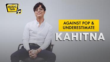 Dikta, Sempat Against Pop & Underestimate Kahitna