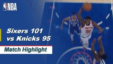 NBA I Match Highlight : Philadelphia Sixers 101 vs New York Knicks 95