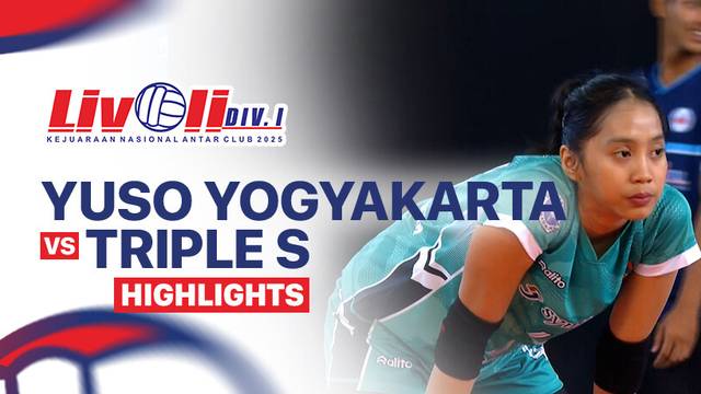 Putri: Yuso Yogyakarta vs Triple S - Highlight | Livoli Divisi 1 2025