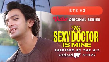 The Sexy Doctor is Mine - Vidio Original Series | BTS #3