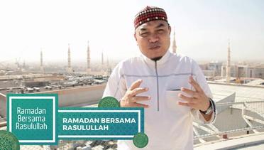 Ramadan Bersama Rasulullah - Jangan Salah Memilih Cinta