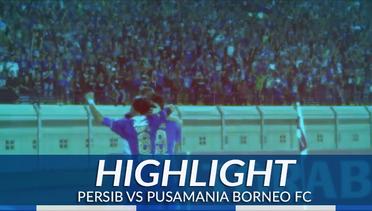 Highlight : Persib 1 - 0 Pusamania Borneo FC