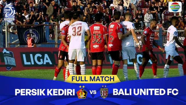 Persik Kediri vs Bali United - Full Match BRI Liga 1 2024 /25