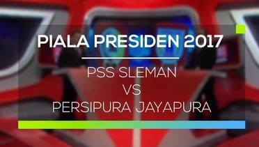 PSS Sleman VS Persipura Jayapura - Piala Presiden 2017