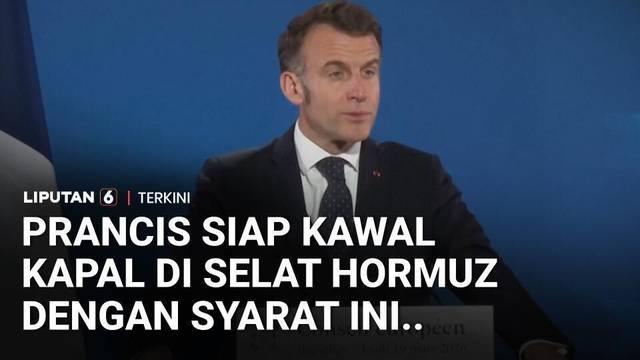 Presiden Prancis siap Untuk Pengawalan Kapal di Selat Hormuz dengan Syarat Ini | Liputan 6