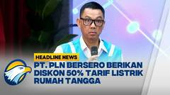 [HEADLINE NEWS 16/12] Diskon Tarif Listrik Rumah Tangga dari PT. PLN Persero
