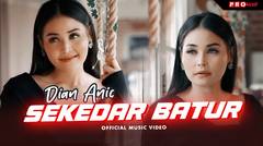Dian Anic - Sekedar Batur (Official Music Video)